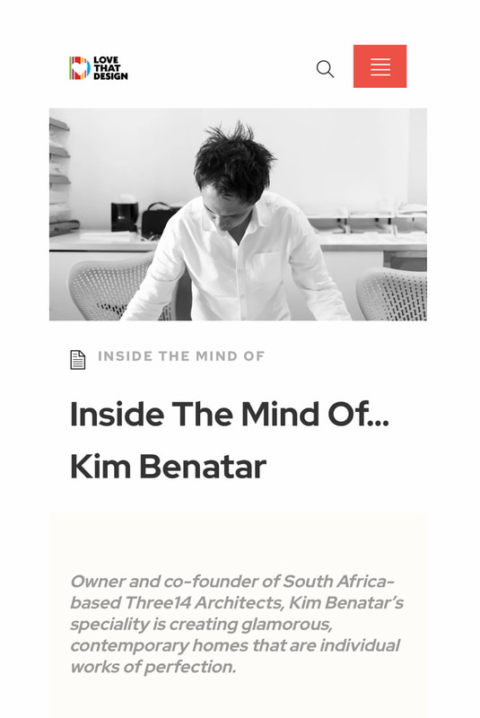 Inside The Mind Of... Kim Benatar. Owner and co-founder of South Africa-based Three14 Architects, Kim Benatar’s speciality is creating glamorous, contemporary homes that are individual works of perfection.
